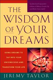 9781585427543-1585427543-The Wisdom of Your Dreams: Using Dreams to Tap into Your Unconscious and Transform Your Life