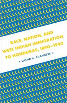 9780807135570-0807135577-Race, Nation, and West Indian Immigration to Honduras, 1890-1940