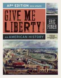 9780393263404-0393263401-Give Me Liberty!: An American History (AP® Third Edition 2014 Update)