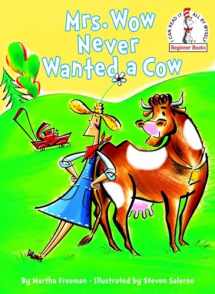 9780375834189-0375834184-Mrs. Wow Never Wanted a Cow (Beginner Books(R))