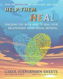 9781956620016-195662001X-Help. Them. Heal: Teaching You Both How to Heal Your Relationship After Sexual Betrayal