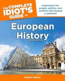 9781615641222-161564122X-The Complete Idiot's Guide to European History, 2nd Edition: Understand the People, Politics, and Conflicts That Shaped a Continent