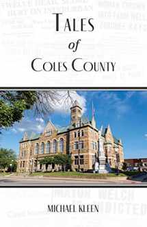 9781618760241-1618760246-Tales of Coles County, Illinois