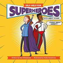 9781912867288-1912867281-Self Help for Superheroes: With Great Power Comes Great Anxiety