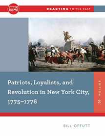9780393938890-0393938891-Patriots, Loyalists, and Revolution in New York City, 1775-1776 (Reacting to the Past)