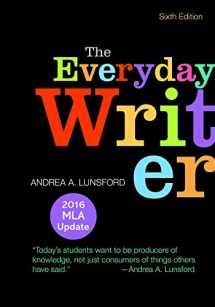 9781319083458-1319083455-The Everyday Writer with 2016 MLA Update