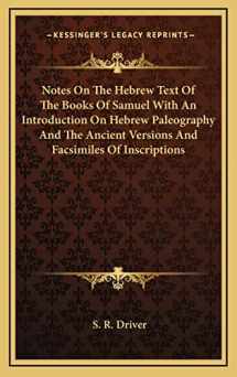 9781163431245-1163431249-Notes On The Hebrew Text Of The Books Of Samuel With An Introduction On Hebrew Paleography And The Ancient Versions And Facsimiles Of Inscriptions