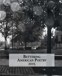 9780692830901-0692830901-Bettering American Poetry 2015