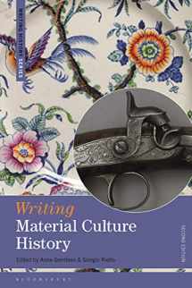 9781350105225-1350105228-Writing Material Culture History (Writing History)