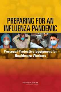 9780309110464-0309110467-Preparing for an Influenza Pandemic: Personal Protective Equipment for Healthcare Workers