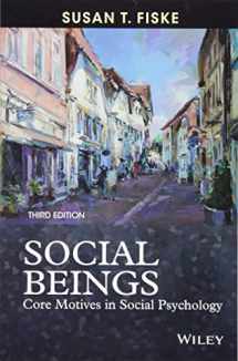 9781118552544-1118552547-Social Beings: Core Motives in Social Psychology