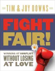9780802414281-0802414281-Fight Fair: Winning at Conflict without Losing at Love