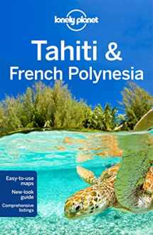 9781786572196-1786572192-Lonely Planet Tahiti & French Polynesia 10 (Travel Guide)