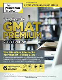 9780451487568-0451487567-Cracking the GMAT Premium Edition with 6 Computer-Adaptive Practice Tests, 2018: The All-in-One Solution for Your Highest Possible Score (Graduate School Test Preparation)