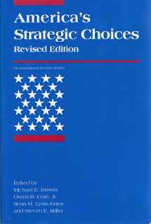 9780262522748-0262522748-America's Strategic Choices: Revised Edition (An International Security Reader)