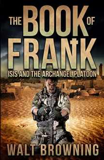 9781517077471-1517077478-The Book of Frank: ISIS and the Archangel Platoon