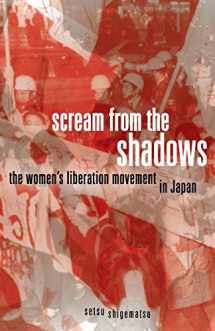 9780816667598-0816667594-Scream from the Shadows: The Women’s Liberation Movement in Japan
