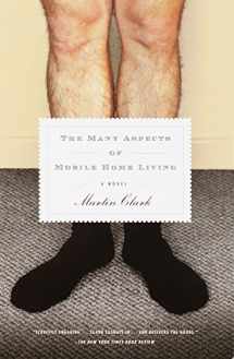 9780375707094-0375707093-The Many Aspects of Mobile Home Living: A Novel