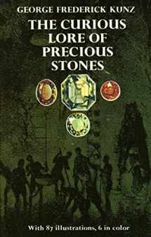 9780486222271-0486222276-The Curious Lore of Precious Stones