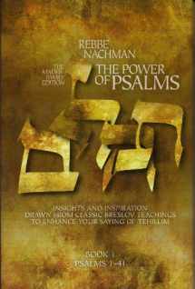 9781928822738-1928822738-The Power of Psalms - Rebbe Nachman on Tehilim Volume 1. Psalms 1 - 41
