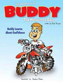 9781512039306-1512039306-The Adventures of Buddy the Motocross Bike: Buddy Learns Confidence