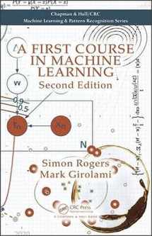 9781498738484-1498738486-A First Course in Machine Learning (Chapman & Hall/CRC Machine Learning & Pattern Recognition)