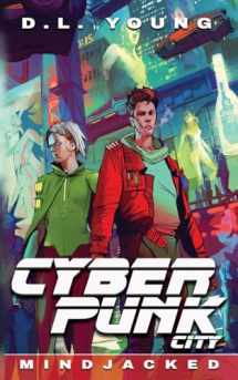 9781734652253-173465225X-Cyberpunk City Book Four: Mindjacked