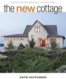 9781641550130-1641550139-The New Cottage: Inspiration for America's Favorite Home