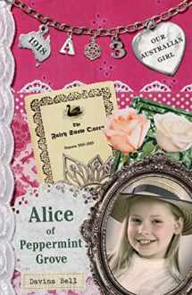 9780143306313-0143306316-Alice of Peppermint Grove (3) (Our Australian Girl)