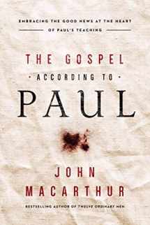 9781400203499-140020349X-The Gospel According to Paul: Embracing the Good News at the Heart of Paul's Teachings