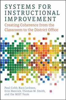 9781682531778-1682531775-Systems for Instructional Improvement: Creating Coherence from the Classroom to the District Office