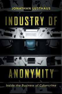 9780674979413-0674979419-Industry of Anonymity: Inside the Business of Cybercrime