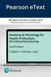 9780136846581-0136846580-Anatomy & Physiology for Health Professions: An Interactive Journey -- Pearson eText