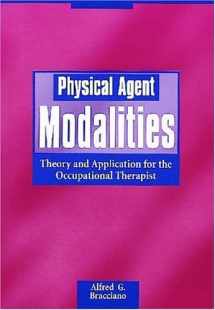 9781556423765-1556423764-Physical Agent Modalities: Theory and Application for the Occupational Therapist