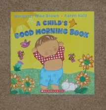 9780545251297-054525129X-A Child's Good Morning Book