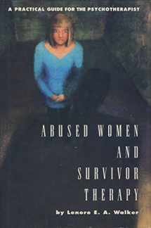 9781557982292-1557982295-Abused Women and Survivor Therapy: A Practical Guide for the Psychotherapist