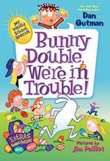 9780062284013-0062284010-My Weird School Special: Bunny Double, We're in Trouble!