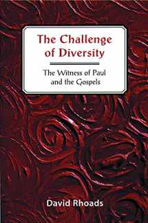 9780800629823-0800629825-The Challenge of Diversity: The Witness of Paul and the Gospels