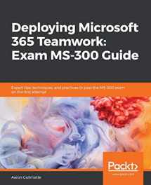 9781838987732-1838987738-Deploying Microsoft 365 Teamwork: Exam MS-300 Guide