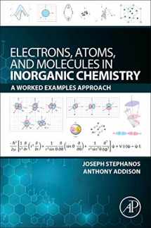 9780128110485-0128110481-Electrons, Atoms, and Molecules in Inorganic Chemistry: A Worked Examples Approach