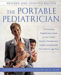 9780060938475-0060938471-The Portable Pediatrician: A Practicing Pediatrician's Guide to Your Child's Growth, Development, Health and Behavior, from Birth to Age Five