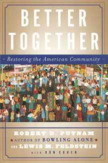 9780743235471-0743235479-Better Together: Restoring the American Community