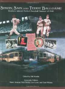 9781579401603-1579401600-Spahn, Sain, and Teddy Ballgame: Boston's Almost Perfect Baseball Summer of 1948