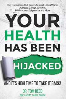9781732400221-1732400229-Your Health Has Been Hijacked: And It's High Time To Take It Back! (1)