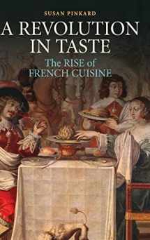 9780521821995-0521821991-A Revolution in Taste: The Rise of French Cuisine, 1650–1800