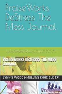 9781521565384-1521565384-PraiseWorks DeStress The Mess Journal