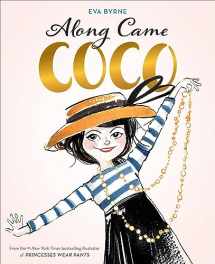 9781419734250-1419734253-Along Came Coco: A Story About Coco Chanel