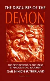 9780791406229-0791406229-The Disguises of the Demon: The Development of the Yaksa in Hinduism and Buddhism (Suny Series in Hindu Studies)
