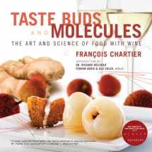 9780771022531-0771022530-Taste Buds and Molecules: The Art and Science of Food With Wine