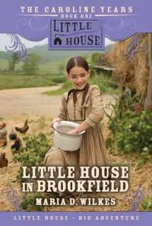 9780061148217-0061148210-Little House in Brookfield (The Caroline Years, Bk 1)